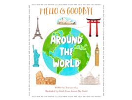 Livro Hello Goodbye Around the World How to Say Hello and Goodbye in Languages Around the World de That One Guy (Inglês)