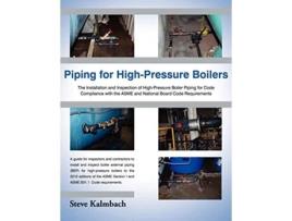 Livro Piping for HighPressure Boilers de Steve Kalmbach (Inglês)