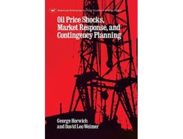 Livro Oil Price Shocks Market Response and Contingency Planning AEI Studies de George Horwich (Inglês)
