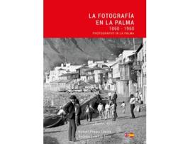 Livro La Fotografia en La Palma 1860 - 1960 / Photography in La Palma de Antonio Lorenzo (Inglês)