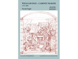 Livro William Ince Cabinet Maker 17371804 de Sarah Ingle (Inglês)