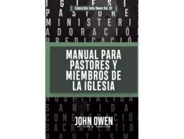 Livro A Brief Instruction In The Worship Of God And Discipline Of The Churches Of The New Testament de John Owen (Espanhol)