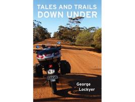Livro Tales and Trails Down Under de George Lockyer (Inglês)