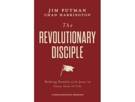 Livro The Revolutionary Disciple Walking Humbly with Jesus in Every Area of Life de Jim Putman Chad Harrington (Inglês)