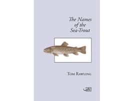 Livro The Names of the SeaTrout de Tom Rawling (Inglês)