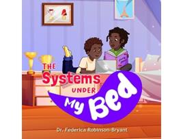 Livro The Systems Under my Bed de Federica RobinsonBryant (Inglês)
