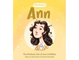 Livro Welsh Wonders Ann - The Radiant Life of Ann Griffiths de Machreth e Menna (Inglês)