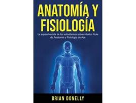 Livro Anatomía y Fisiología La Supervivencia de Los Estudiantes Universitarios Spanish Edition de Brian Donelly (Espanhol)