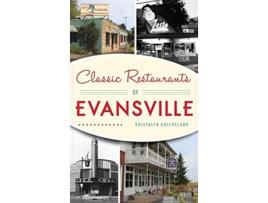Livro Classic Restaurants of Evansville de Kristalyn Shefveland (Inglês)