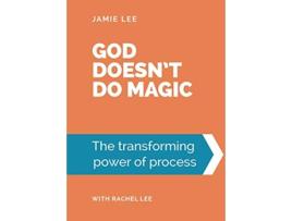 Livro God doesnt do magic The transforming power of process de Jamie Lee (Inglês)