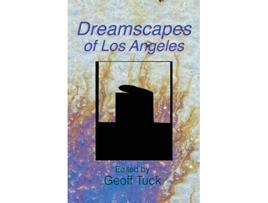 Livro Dreamscapes of Los Angeles de Geoff Tuck (Inglês)