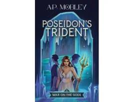 Livro Poseidons Trident War on the Gods de A P Mobley (Inglês)