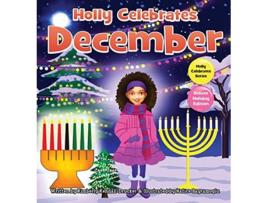 Livro Holly Celebrates December de Kimberly Kendall-Drucker (Inglês - Capa Dura)