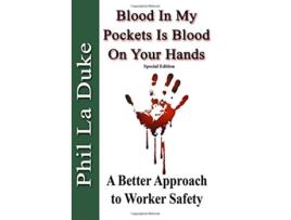 Livro Blood In My Pockets Is Blood On Your Hands de Phil La Duke (Inglês)