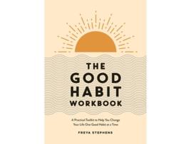 Livro The Good Habit Workbook de Freya Stephens (Inglês)