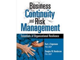 Livro Business Continuity and Risk Management Essentials of Organizational Resilience de Kurt J Engemann Douglas M Henderson (Inglês)