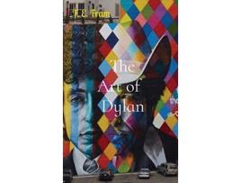 Livro The Art of Dylan de F E Fram (Inglês)