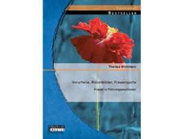 Livro Vorurteile Rollenbilder Frauenquote Frauen in Führungspositionen German Edition de Theresa Wichmann (Alemão)