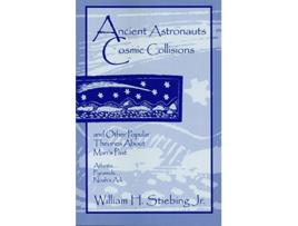 Livro Ancient Astronauts Cosmic Collisions de William H Stiebing Jr (Inglês)