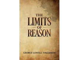 Livro The Limits of Reason de George Lowell Tollefson (Inglês)