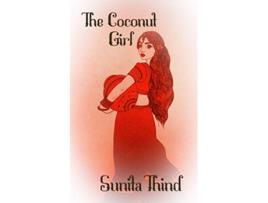 Livro The Coconut Girl de Sunita Thind (Inglês)