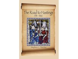 Livro The Road to Hastings 9781066 de Stephen C Fletcher (Inglês)