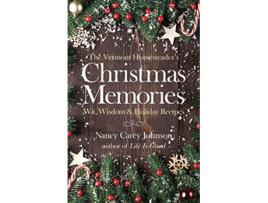 Livro The Vermont Homesteaders Christmas Memories Wit Wisdom Holiday Recipes de Nancy Carey Johnson (Inglês)