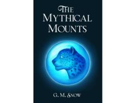 Livro The Mythical Mounts de GM Snow (Inglês)