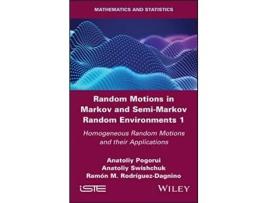 Livro Random Motions in Markov and SemiMarkov Random Environments 1 de Anatoliy Pogorui, Anatoliy Swishchuk et al. (Inglês - Capa Dura)