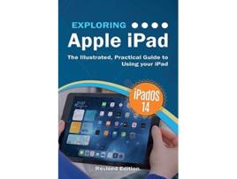 Livro Exploring Apple iPad iPadOS 14 Edition The Illustrated Practical Guide to Using your iPad 3 Exploring Tech de Kevin Wilson (Inglês)