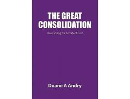 Livro The Great Consolidation de Duane Andry (Inglês)