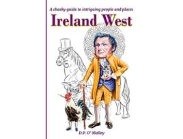 Livro Ireland West A cheeky Guide to intriguing people and notable places de David P O Malley (Inglês)