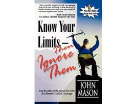 Livro Know Your Limits Then Ignore Them Nugget de John Mason (Inglês)
