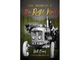 Livro Close Encounters of the Rustic Kind Retrospective Rural Recollections de Will Evans (Inglês)