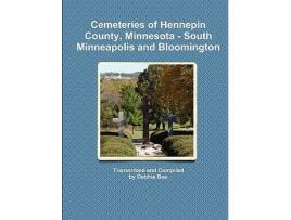 Livro Cemeteries of Hennepin County Minnesota South Minneapolis and Bloomington de Debbie Boe (Inglês)