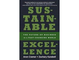 Livro Sustainable Excellence de Aron Cramer e Zachary Karabell (Inglês)