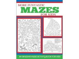 Livro More Funtastic Mazes for Kids 68 410 Kids Activity Books de Blue Wave Press (Inglês)