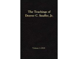Livro The Teachings of Denver C Snuffer Jr Volume 5 2018 Readers Edition Hardback 6 x 9 in de Denver C Snuffer (Inglês)
