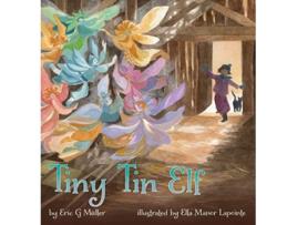 Livro Tiny Tin Elf de Eric G Müller (Inglês - Capa Dura)
