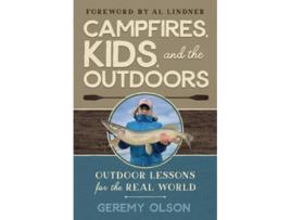 Livro Campfires Kids and the Outdoors Outdoor Lessons for the Real World de Geremy Olson (Inglês)