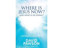 Livro Where is Jesus Now And what is he doing de David Pawson (Inglês)
