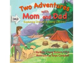 Livro Two Adventures with Mom and Dad Explaining Divorce to Young Children de Kelly Chang Rickert Esq (Inglês)