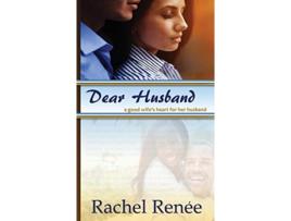 Livro Dear Husband A Good Wifes Heart for Her Husband de Rachel Renee (Inglês)