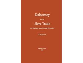 Livro Dahomey and the Slave Trade An Analysis of an Archaic Economy de Polanyi Karl (Inglês)