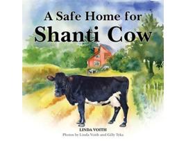 Livro A Safe Home for Shanti Cow de Linda Voith (Inglês)
