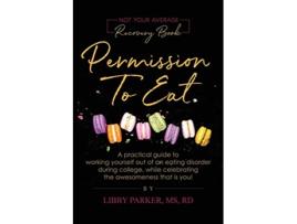 Livro Permission To Eat de Libby Parker (Inglês)