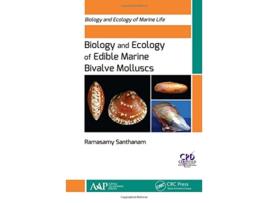 Livro Biology and Ecology of Edible Marine Bivalve Molluscs de Ramasamy Santhanam (Inglês - Capa Dura)