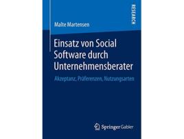 Livro Einsatz von Social Software durch Unternehmensberater Akzeptanz Präferenzen Nutzungsarten German Edition de Malte Martensen (Alemão)