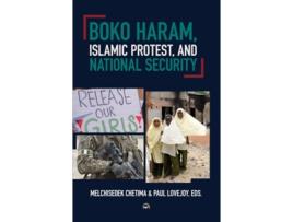 Livro Boko Haram, Islamic Protest, and National Security de Melchisedek Chetima (Inglês)