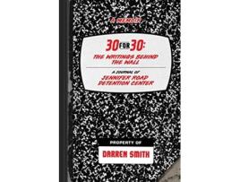 Livro 30For30 The Writings Behind the Wall de Darren Smith (Inglês)